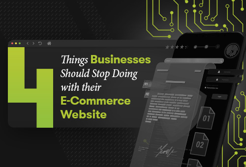 4-Things-Businesses-Should-Stop-Doing-With-Their-E-Commerce-Website