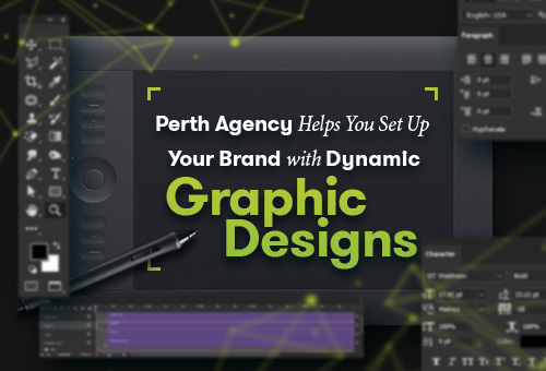 Perth Agency Helps You Set Up Your Brand with Dynamic Graphic Designs