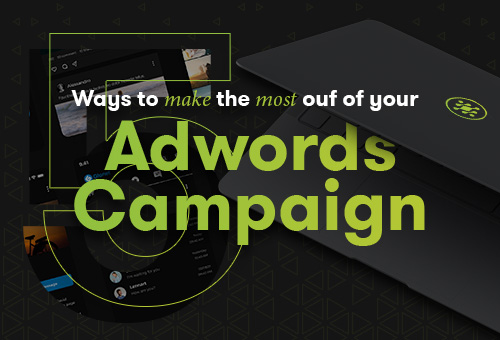Five-Ways-to-Make-the-Most-out-of-your-Adwords-Campaign