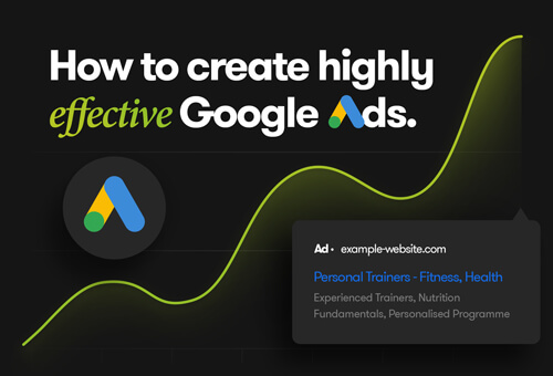 How To Create Highly Effective Google Ads