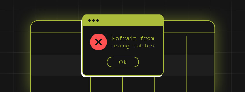 Refrain From Using Tables