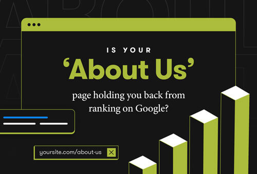 Is Your About Us Page Holding You Back from Ranking
