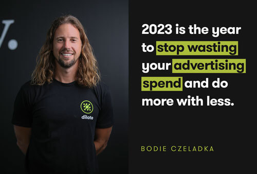 2023 Is The Year To Stop Wasting Your Advertising Spend-