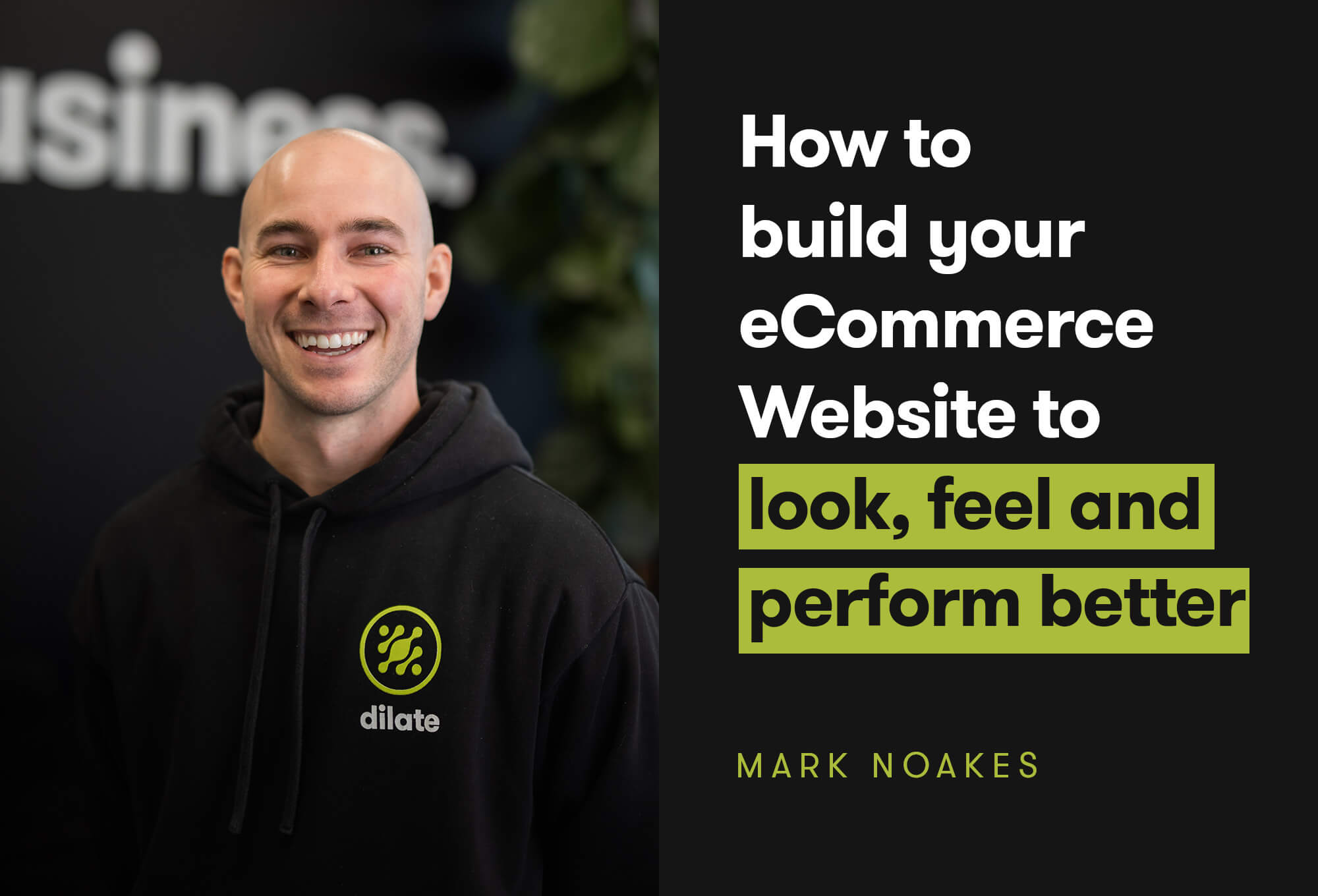 How To Build Your eCommerce Website To Look Feel and Perform Better