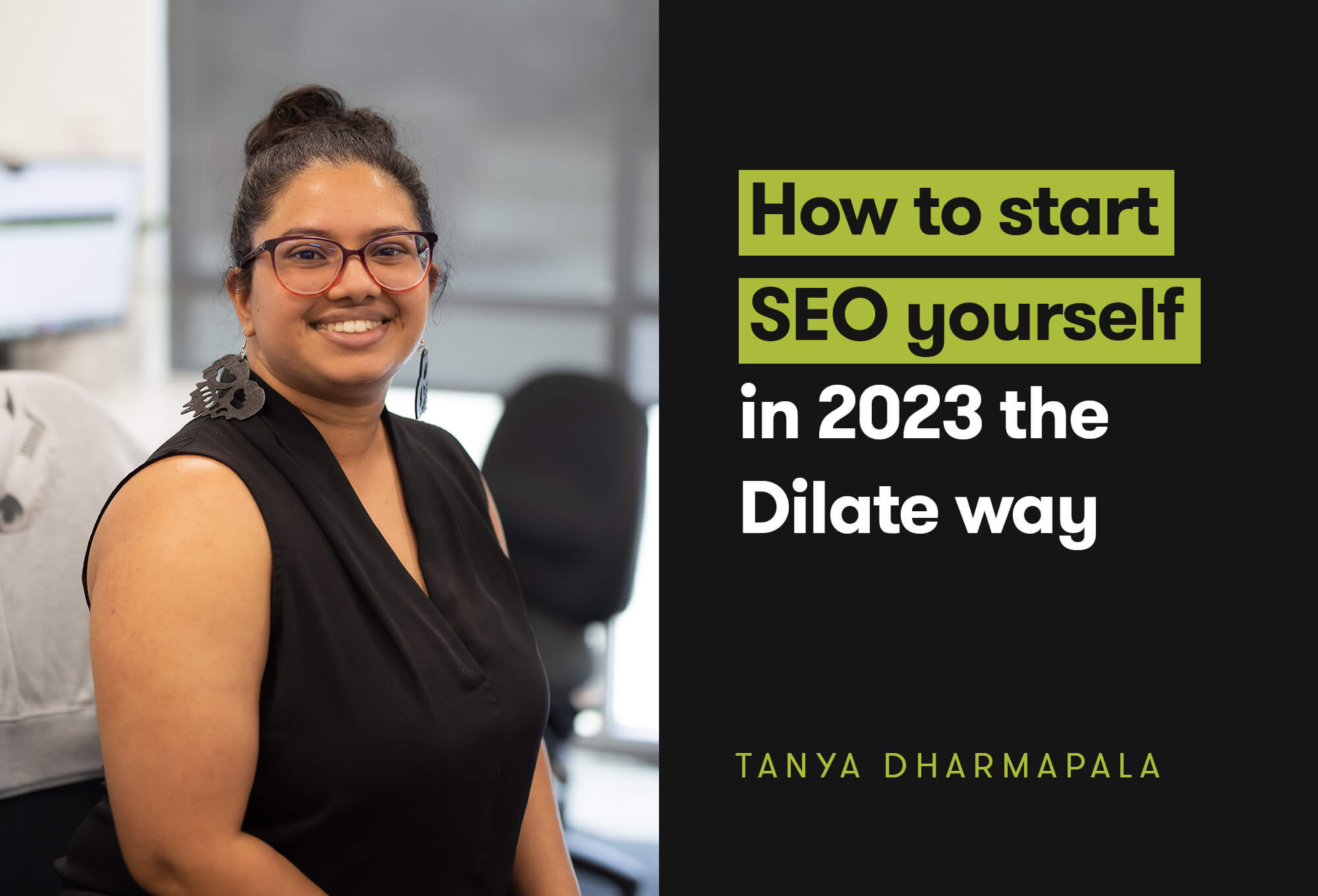 How to Start SEO Yourself in 2023 The Dilate Way