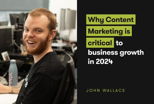 Why Content Marketing is critical to business growth in 2024
