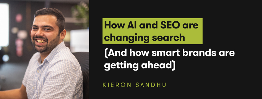 How AI and SEO are changing search (And how smart brands are getting ahead)