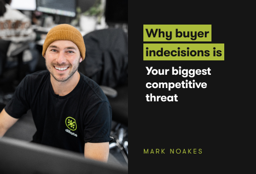 Why Buyer Indecisions Is Your Biggest Competitive Threat