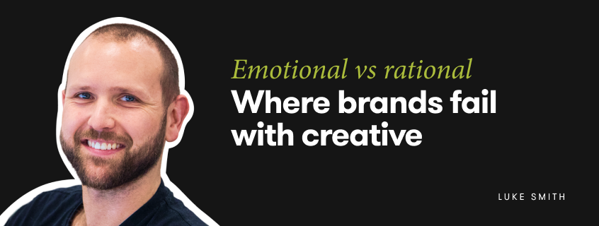 Emotional vs rational creative: Why most brands get this backwards