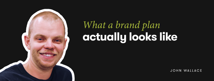 What a brand plan actually looks like