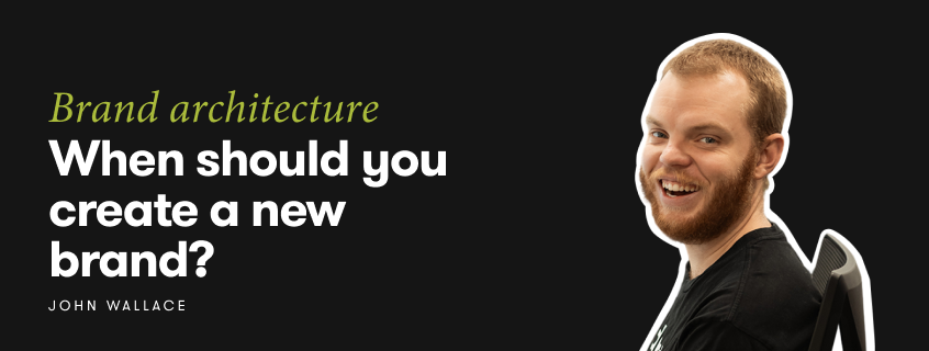 When should you create a new brand?